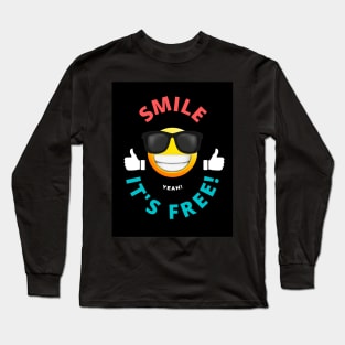 Smile - It's Free! Long Sleeve T-Shirt